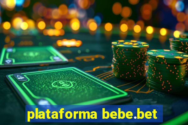 plataforma bebe.bet